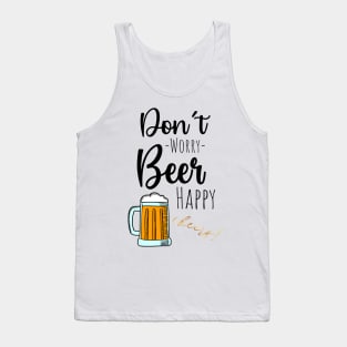Don't Worry Beer Happy Tank Top